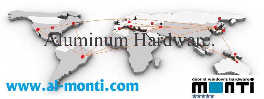 www.Al-Monti.com, contact, professional Aluminum door & window's hardware